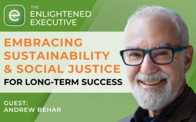 Embracing sustainability & social justice for long-term success (feat. Andrew Behar)