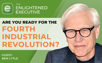 Are You Ready for the Fourth Industrial Revolution? (feat. Ben Lytle)