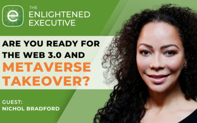 Are you ready for the Web 3.0 and Metaverse takeover? (feat Nichol Bradford)