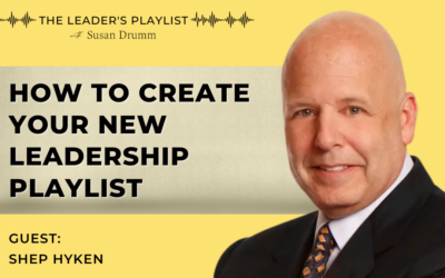 How to Create Your New Leadership Playlist [The Leader’s Playlist]