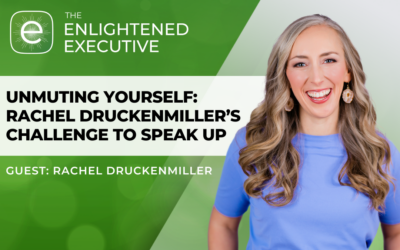 Unmuting Yourself: Rachel Druckenmiller’s Challenge to Speak Up