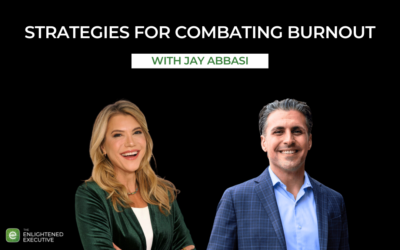 Strategies for Combating Burnout with Jay Abbasi